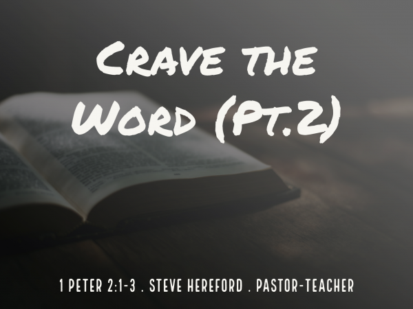 Crave the Word (Pt 2)