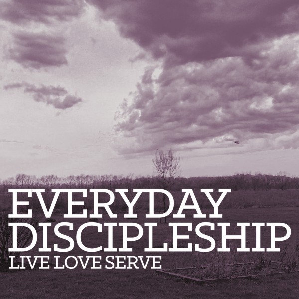 EVERYDAY DISCIPLESHIP  Serve Like Jesus