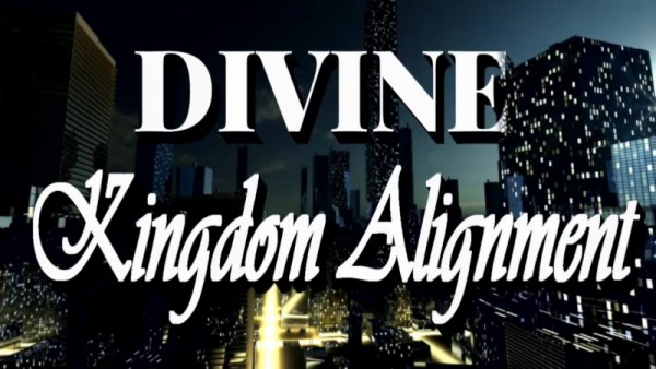 Divine Kingdom Alignment Part 