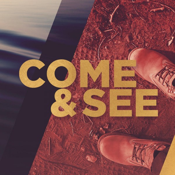 Come & See