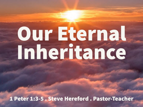 Our Eternal Inheritance