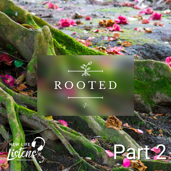 Rooted - Part 2 with Pastor Joe Wickman | 9.12.21