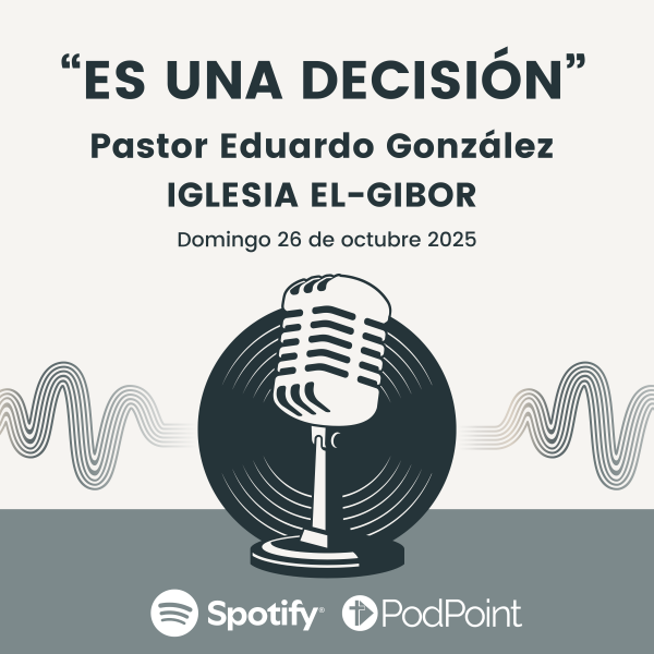 "Es una decisión" - Domingo 26 de octubre 2025 - Iglesia El-Gibor