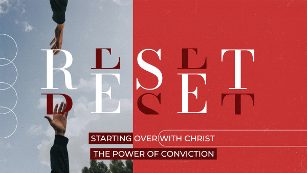Spiritual Reset - The Power of Conviction