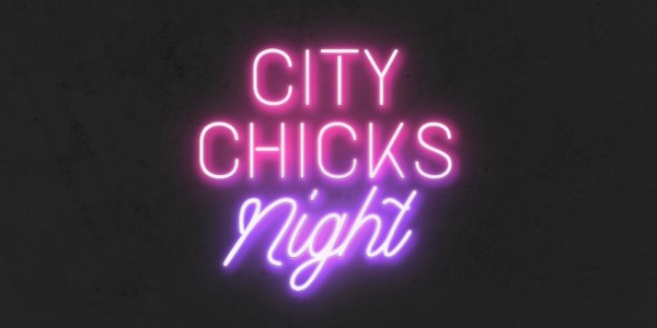 City Chicks Night 