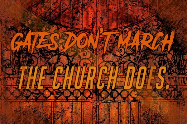 Gates don't march, the Church does (Pastor Kenny Smith)