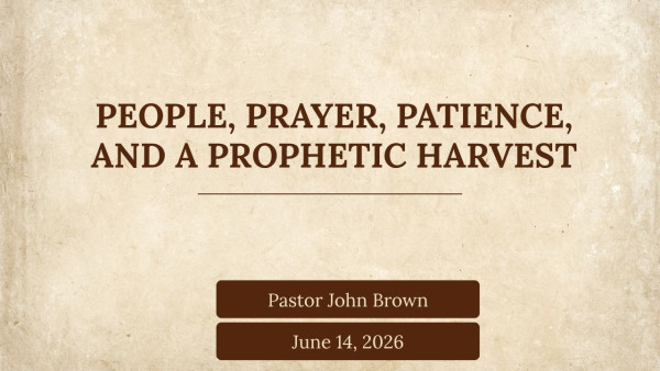 People, Prayer, Patience, And A Prophetic Heart