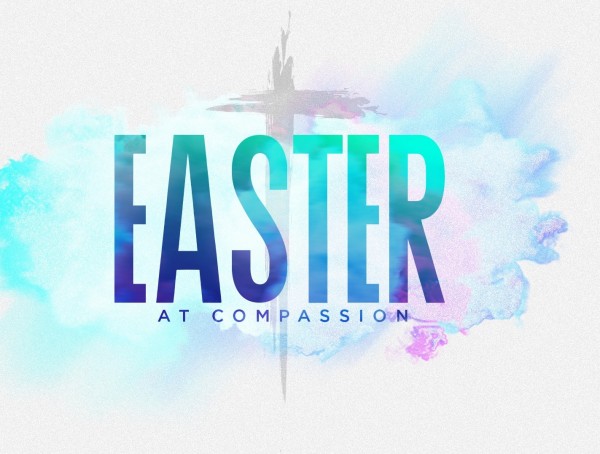 Easter at Compassion