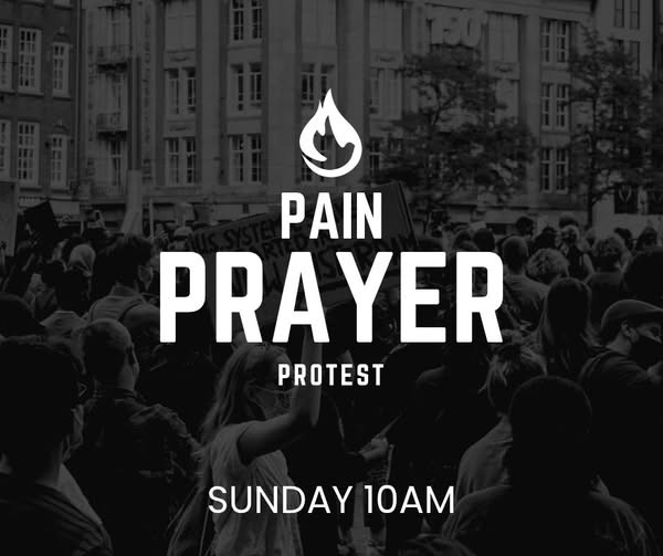 Pain Prayer Protest