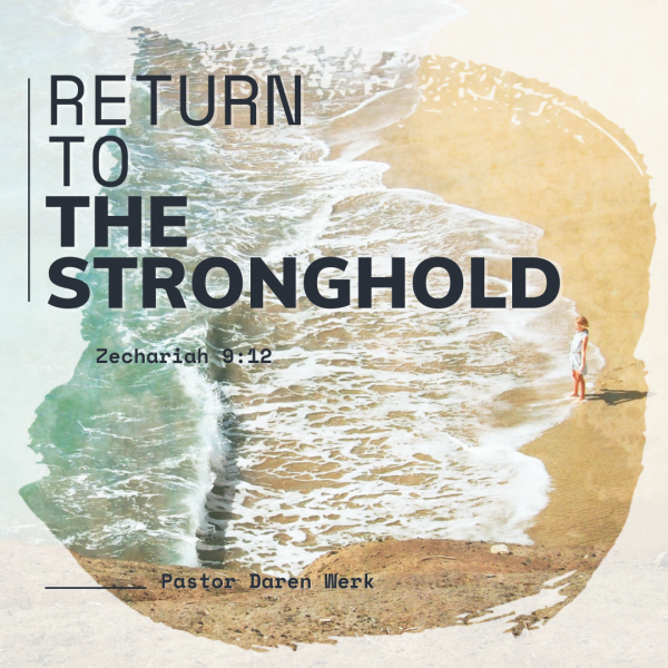 "Return to the stronghold."-March 7th, 2021