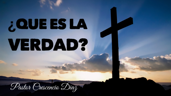¿Que Es la verdad?