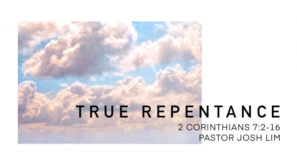 True Repentance | 2 Corinthians 7:2-16