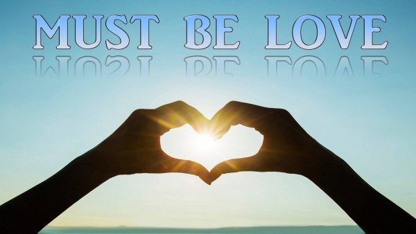 Must Be Love