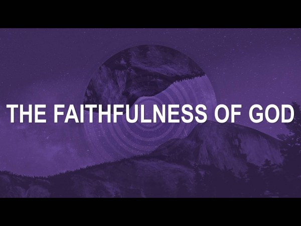 The Faithfulness of God