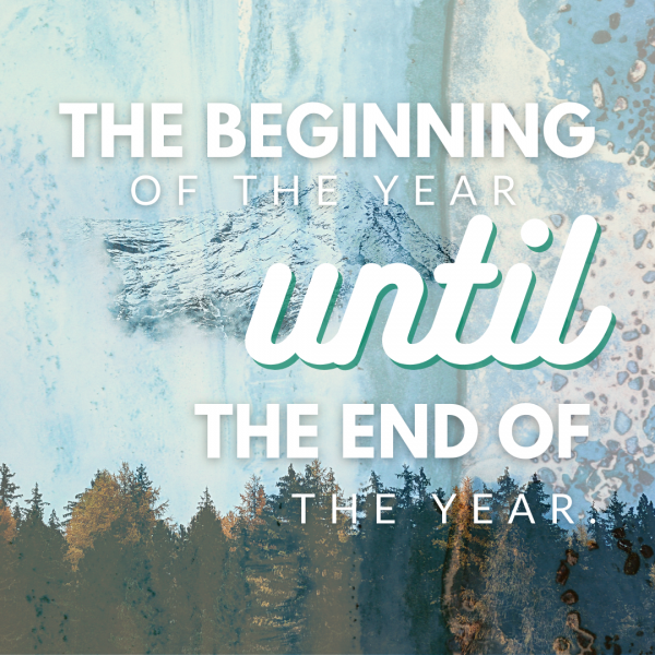 "The beginning of the year until the end of the year." - Jan 10th, 2021