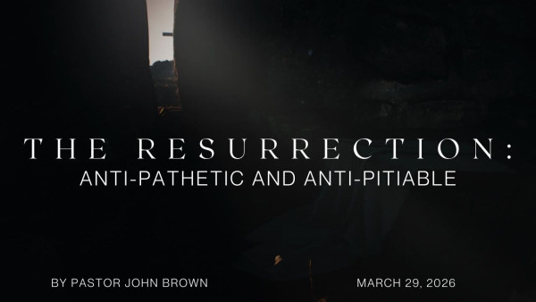 The Resurrection: Anti-Pathetic And Anti-Pitiable