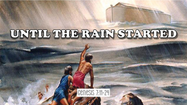 Until the Rain Started