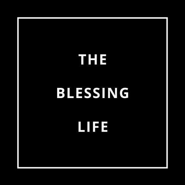 CPC Podcast The Blessing Life