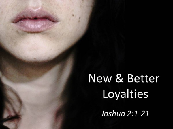 New & Better Loyalties
