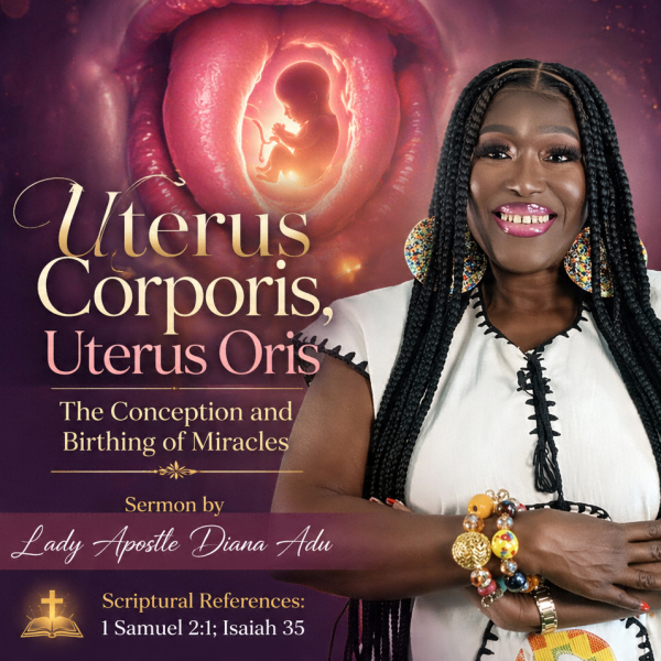 Uterus Corporis, Uterus Oris: The Conception and Birthing of Miracles