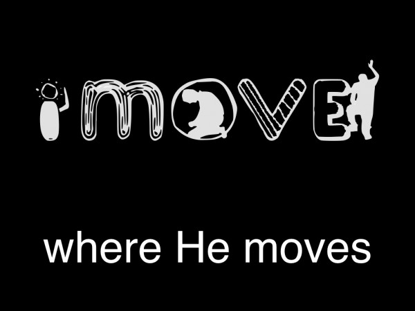 iMove Where HE Moves