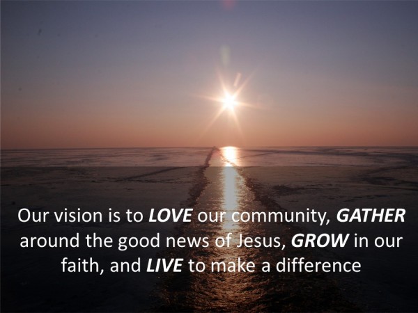 Our vision is to LOVE our community