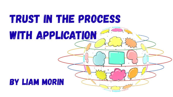 Trust In the Process With Application