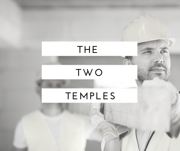 The Two Temples (June 6th, 2021)