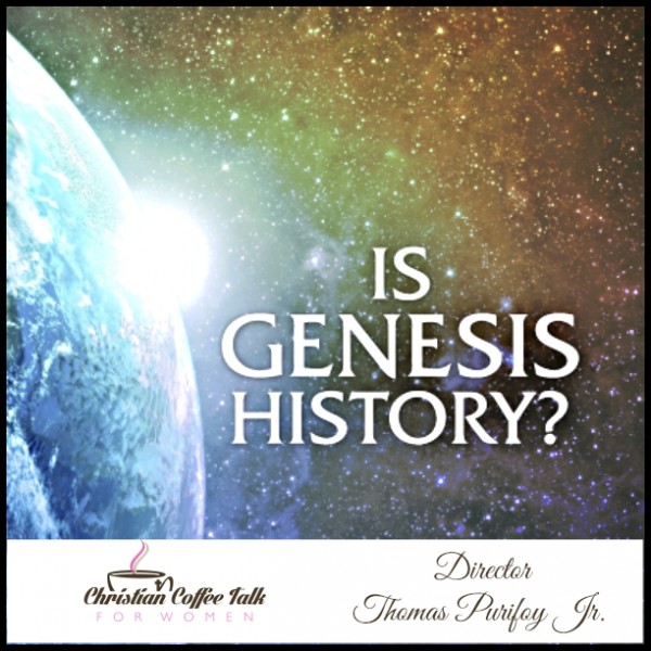Ep40. Is Genesis History with Thomas Purifoy Jr.