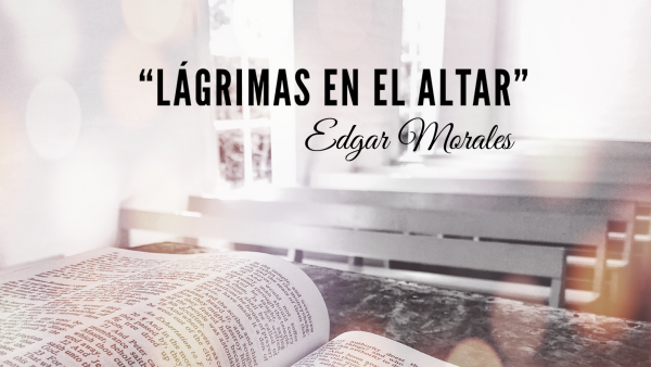 Lágrimas en el altar