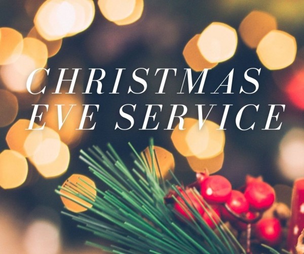 CHRISTMAS EVE SERVICE (Dec 24th, 2021)