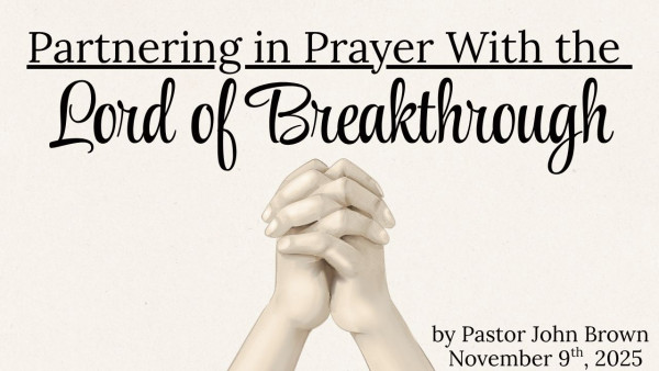 Partnering In Prayer With The Lord Of Breakthrough