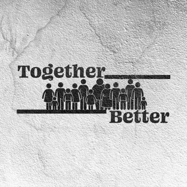 Together Better - Pastor Timothy Peters