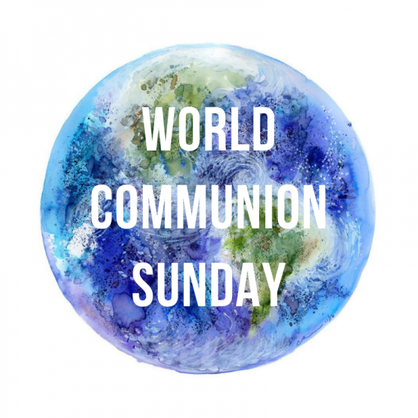 World Communion Sunday: Building Something Better
