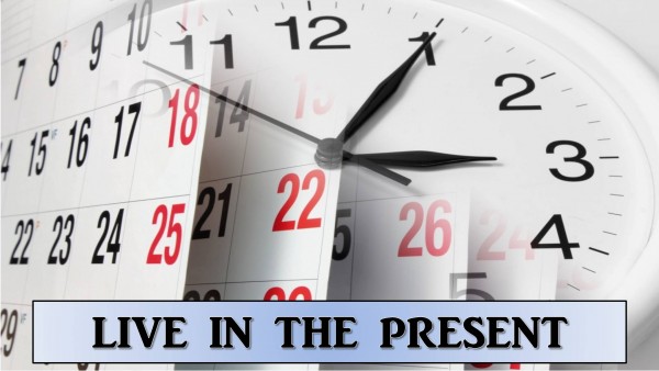 Live in the Present