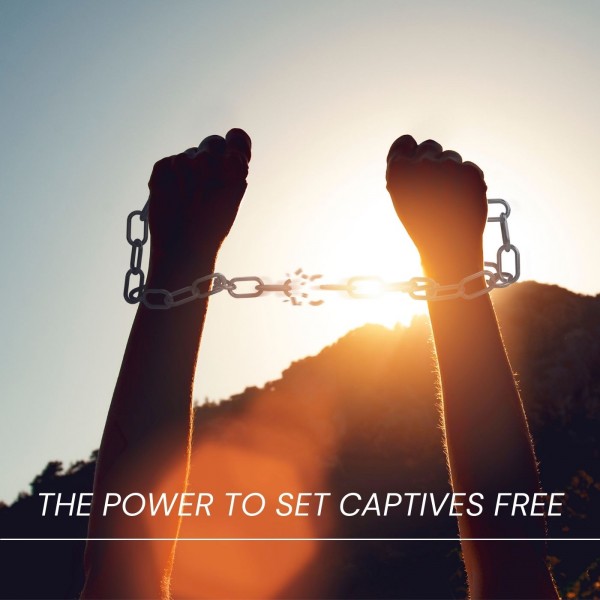 "The power to set captives free" - Jan 23rd, 2022