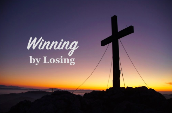 Mark 8:27-9:1 - Winning by Losing