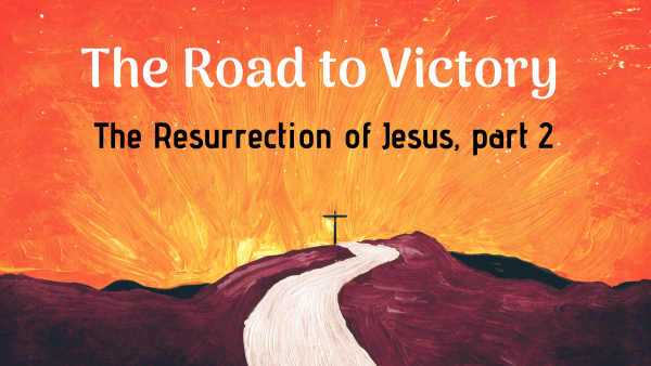 Resurrection of Jesus, part 2