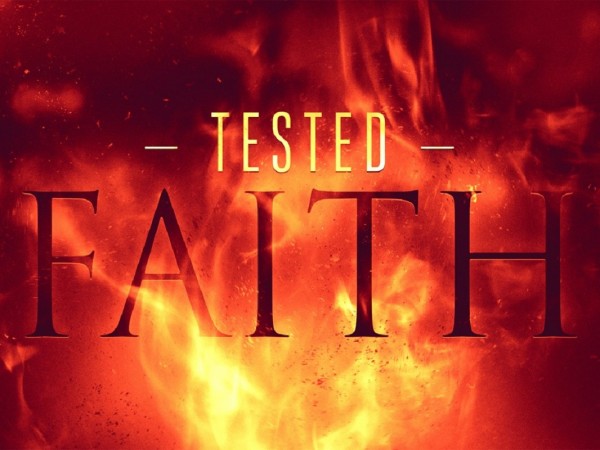 Tested Faith (Part 2) - Test by Unanswered Prayers & Timing