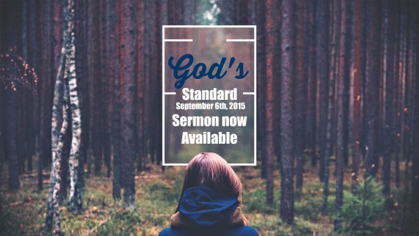 God's Standard- Sep 6th, 2015
