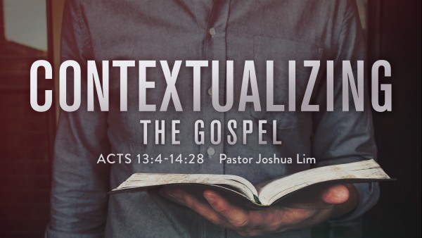 Contextualizing the Gospel | Acts 13:4-14:28