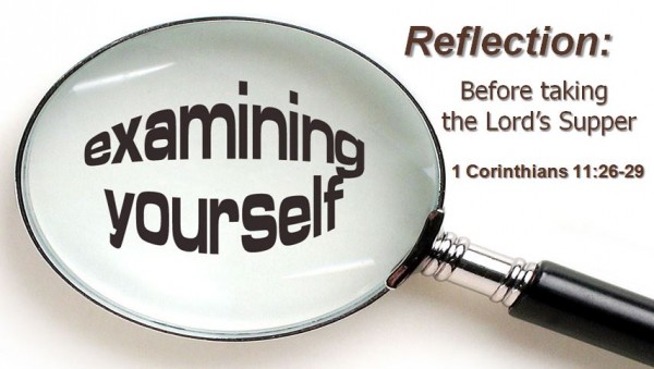 Reflection: Examining yourself before taking the Lord's Supper
