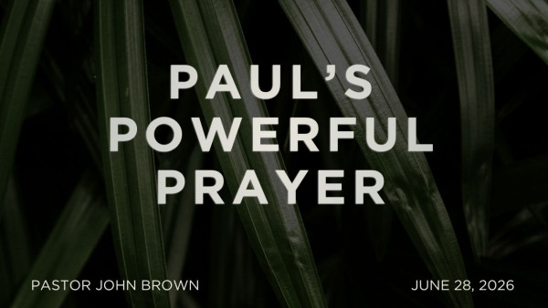 Paul's Powerful Prayer