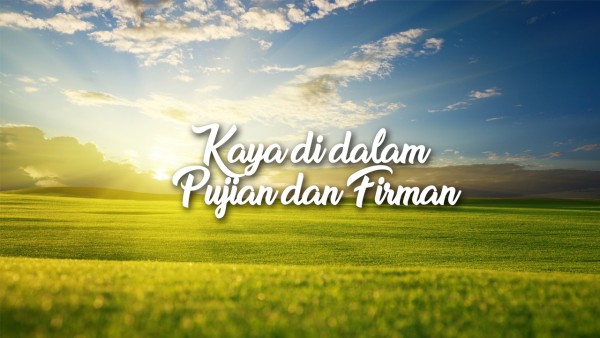 Kaya di dalam Pujian dan Firman