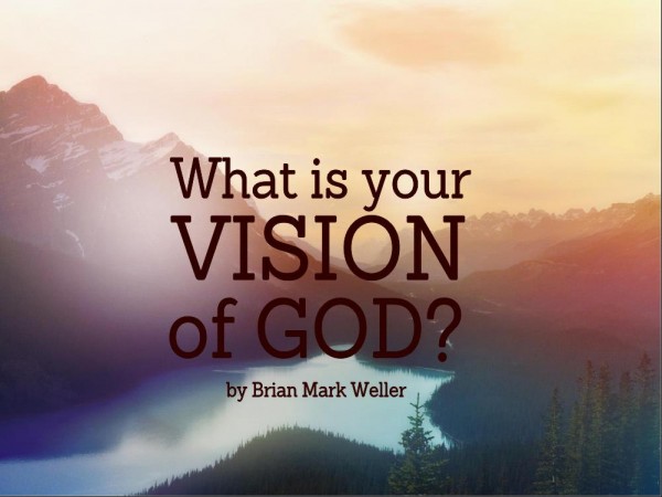 What is Your Vision of God?