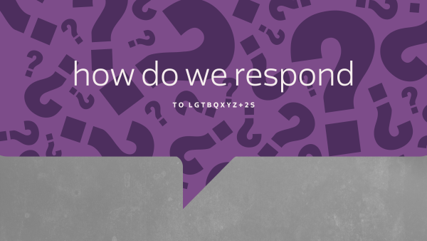 Sunday September 7, 2025 - Tough Questions Pt.3 - "How Do You Respond to LGBTQ ?"