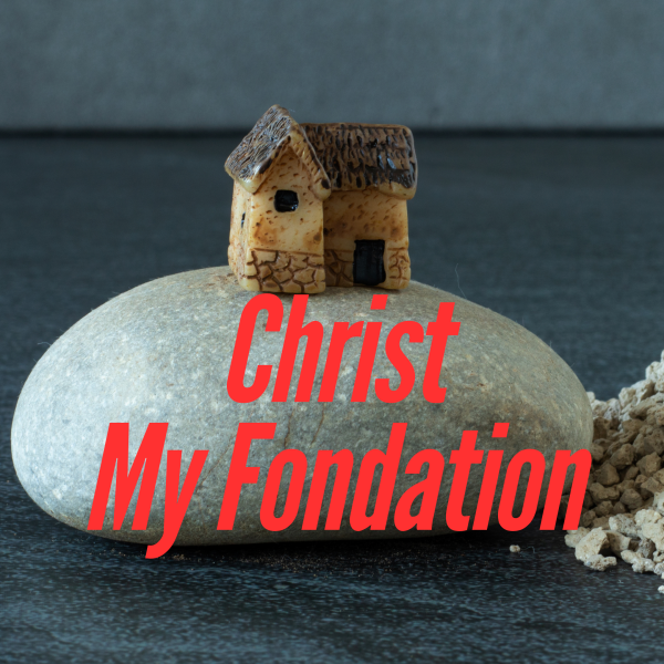 Christ, Our Firm Foundation
