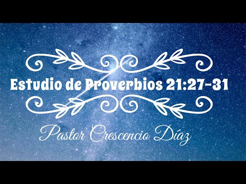 Estudio de Proverbios 21:27-31