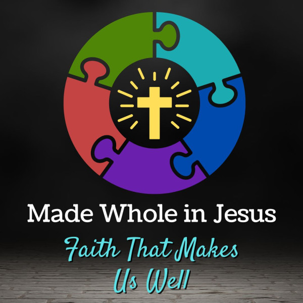 Faith That Makes Us Well