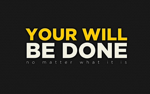 Your Will Be Done